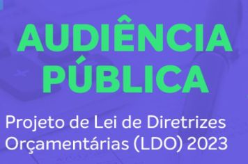 AUDIÊNCIA PÚBLICA LDO 2023